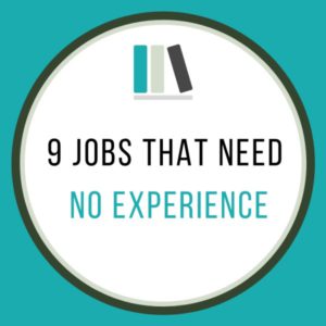 Jobs That Need No Experience
